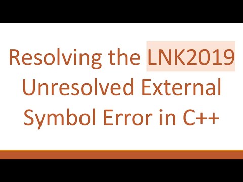 Resolving the LNK2019 Unresolved External Symbol Error in C++