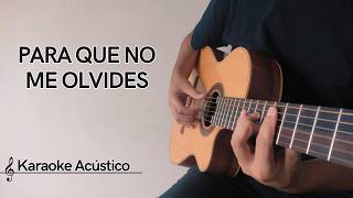 PARA QUE NO ME OLVIDES(INSTRUMENTAL/KARAOKE ACÚSTICO)
