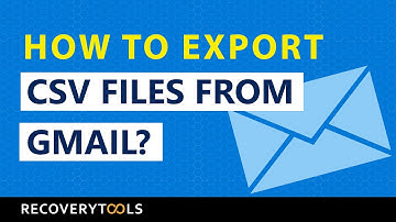 How to Export Gmail to CSV – Expert Suggested Solution