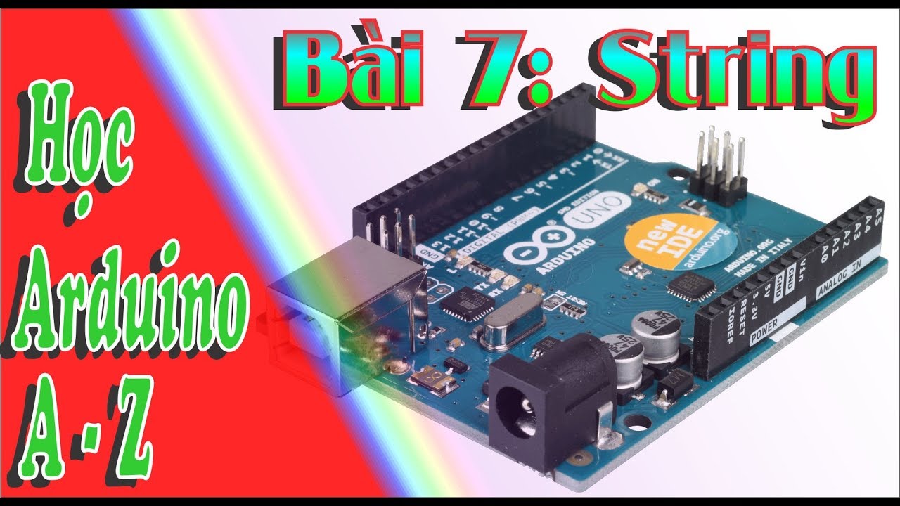 Học Arduino A - Z Bài 7 String - Học Cơ Điện Tử - YouTube