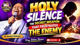 Holy Silence: The Secret That Frustrates The The Enemy|Dr Daniel Olukoya.