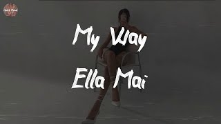 Ella Mai - My Way (Lyric Video)