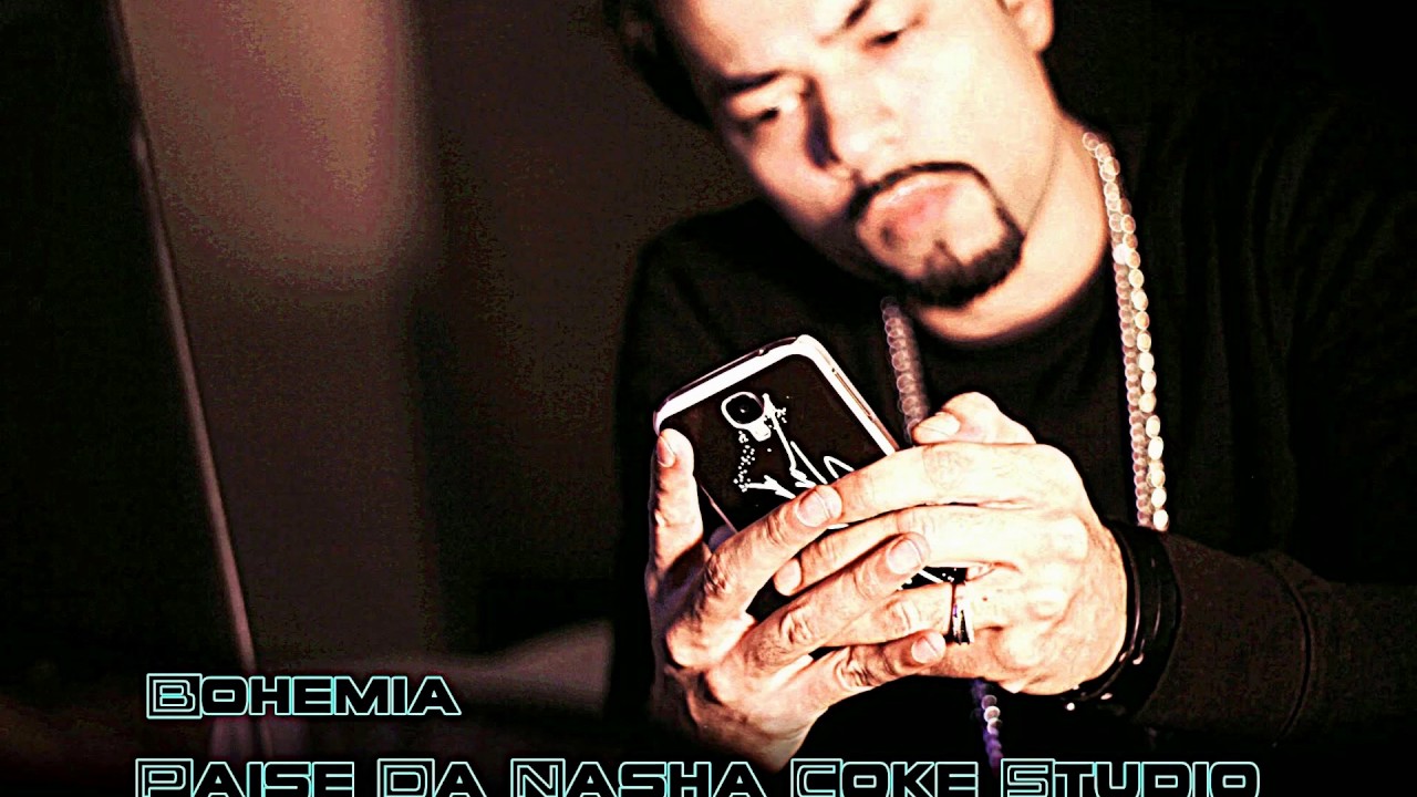 paise da nasha bohemia coke studio paise da nasha bohemia coke studio
