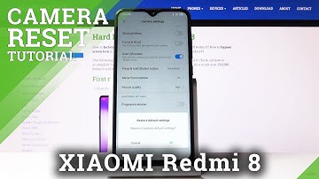 How to Reset Camera in XIAOMI Redmi 8 – Restore Camera Settings