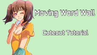 Moving Word Wall - Cutecut Tutorial