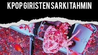 kpop girişten şarkı tahmin etme