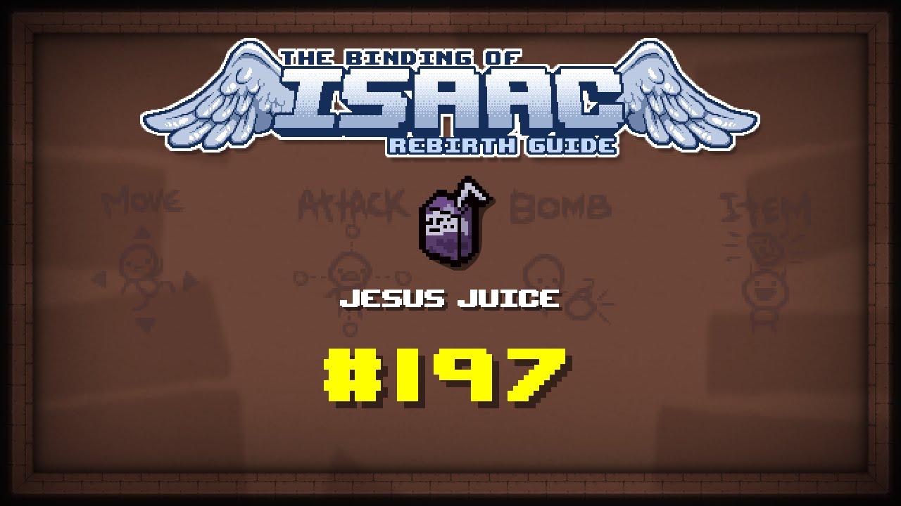 Binding of Isaac Rebirth Item guide Jesus Juice YouTube