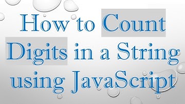 How to Count Digits in a String using JavaScript