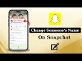 How to Change Someone's Name on Snapchat