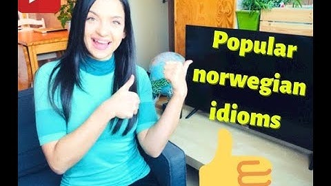 Popular idioms in norwegian!Smart to use👍🏼