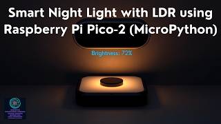 Hands on skills & live practical -Smart Night Light with LDR using Raspberry Pi Pico-2 (MicroPython)