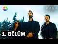 Kara 1 Bölüm Kara 1 Bölüm