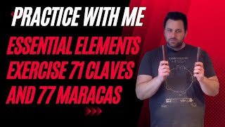 Essential Elements Exercise 71 Claves and 77 Maracas