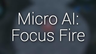 Micro Ai - Focus Fire