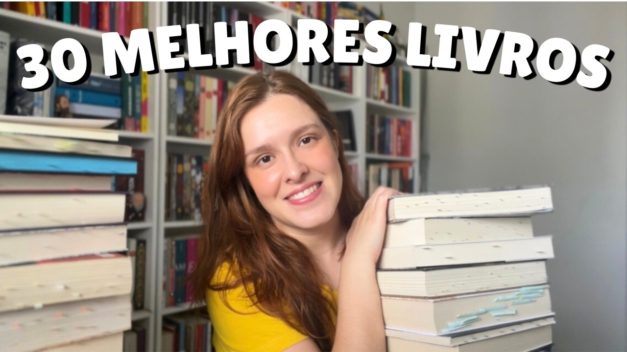 Os 30 melhores livros que eu já li – do mais fácil ao mais difícil