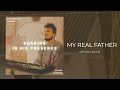 Soaking in His Presence - My Real Father | Official Audio