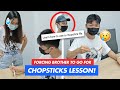 FORCING MY BROTHER TO GO FOR CHOPSTICKS LESSON