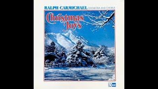 "Christmas Joys" (Complete) - Ralph Carmichael Orchestra and Chorus