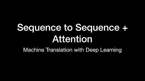seq2seq with attention (machine translation with deep learning)