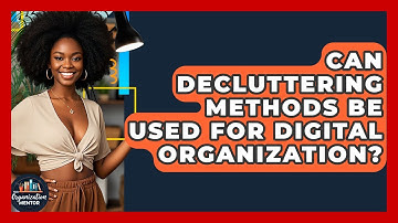 Can Decluttering Methods Be Used for Digital Organization? - Your Organization Mentor