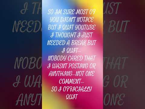 Maybe...U care...Just maybe #iquiteyoutube