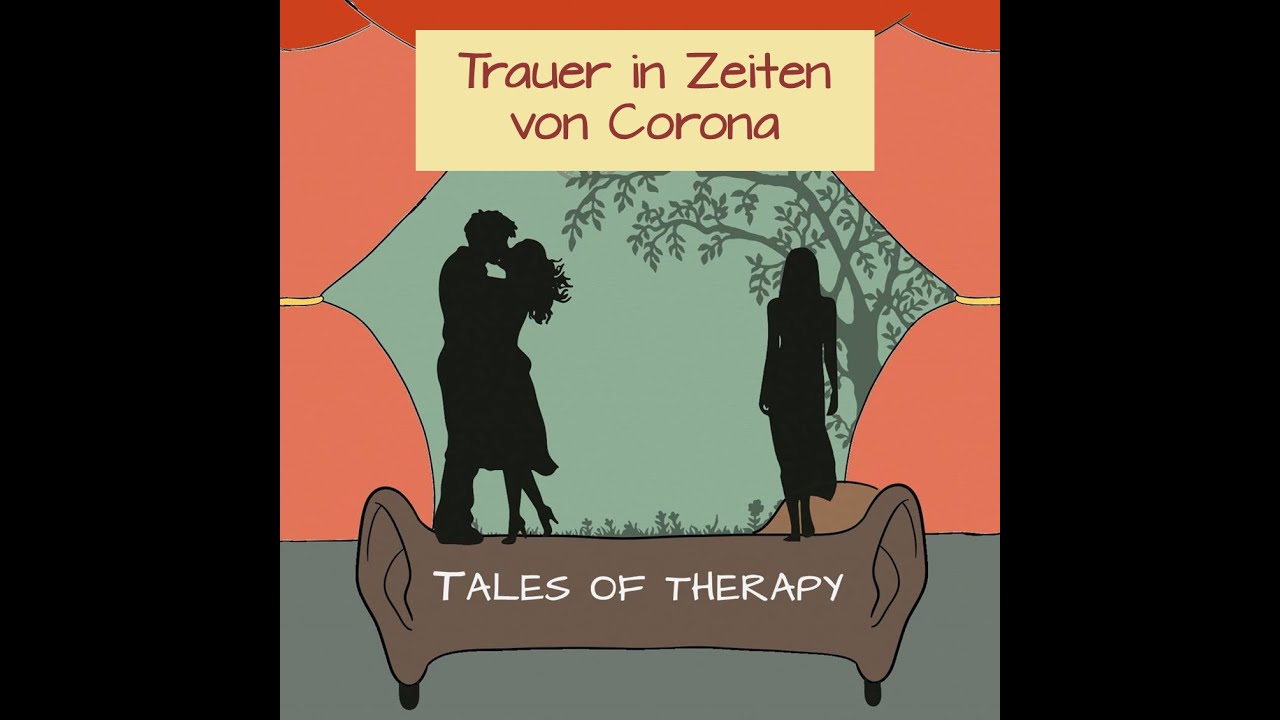 Tales of Therapy 1 – Melanie. Oder: Trauer in Zeiten von Corona. Eine Fallgeschichte