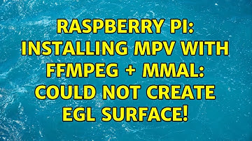 Raspberry Pi: Installing MPV with FFmpeg + MMAL: Could not create EGL surface! (2 Solutions!!)
