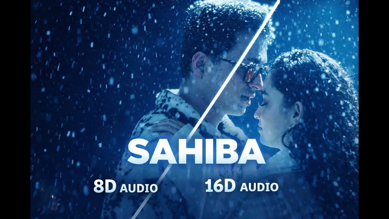 Sahiba (8D / 16D AUDIO) 🎧 | Official Song | Best Headphones Experience 💙