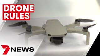New Rules For Drone Owners In Australia 7News