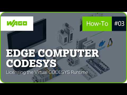 WAGO Edge Computer #3 | Licensing CODESYS on a WAGO Edge Computer