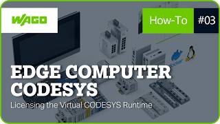 WAGO Edge Computer #3 | Licensing CODESYS on a WAGO Edge Computer
