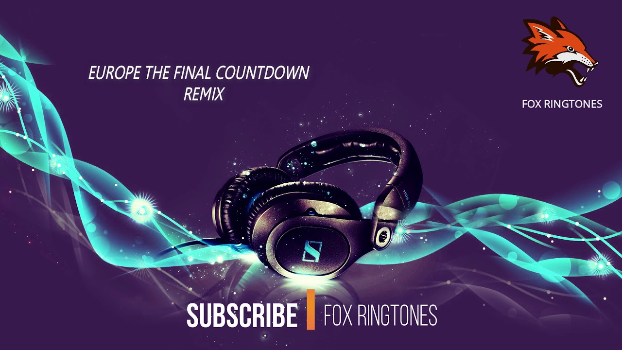 EUROPE - THE FINAL COUNTDOWN REMIX | FOX RINGTONES