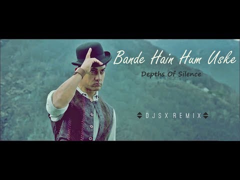 DJSX - Bande Hain Hum Uske (Depths Of Silence Mix)