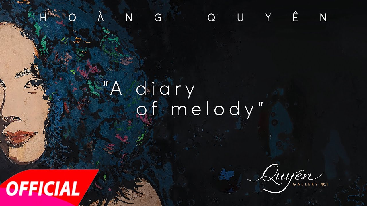 Hoàng Quyên - She | Album “A Diary of Melody”