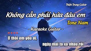 Karaoke Không cần phải hứa đâu em (Tone Nam) - Guitar Solo Beat | Thiện Trung Guitar