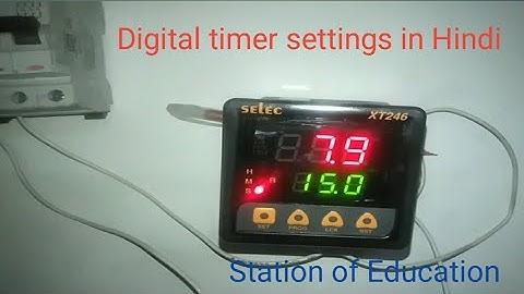 Digital timer Settings/timer connection (XT-246)/station of Education