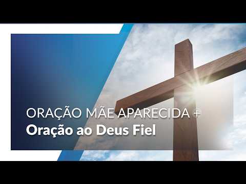 Prayer to the Faithful God | Prayer to Our Lady of Aparecida