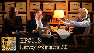 EP#118 | Harvey Weinstein 3.0 | MeToo: The Tyranny of The Majority