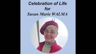 Celebration of Life for Susan Walma