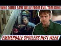 Emmerdale spoilers emmerdales surprising savior for belle revealed from evil tom king emmerdale