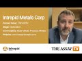 The Assay TV - Ken Brophy, Chief Executive Officer, Intrepid Metals Corp. (TSXV:INTR)