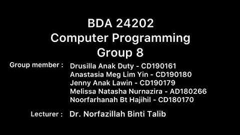 Video Presentation Group 8 (BDA24202 Computer Programming)