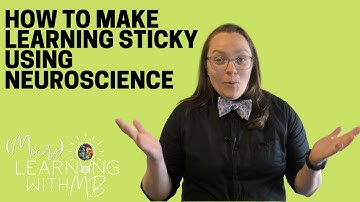 How to Make Learning Sticky Using Neuroscience!