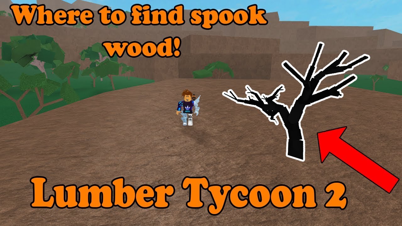Top 3 Locations To Find Spook Wood New Method Lumber Tycoon