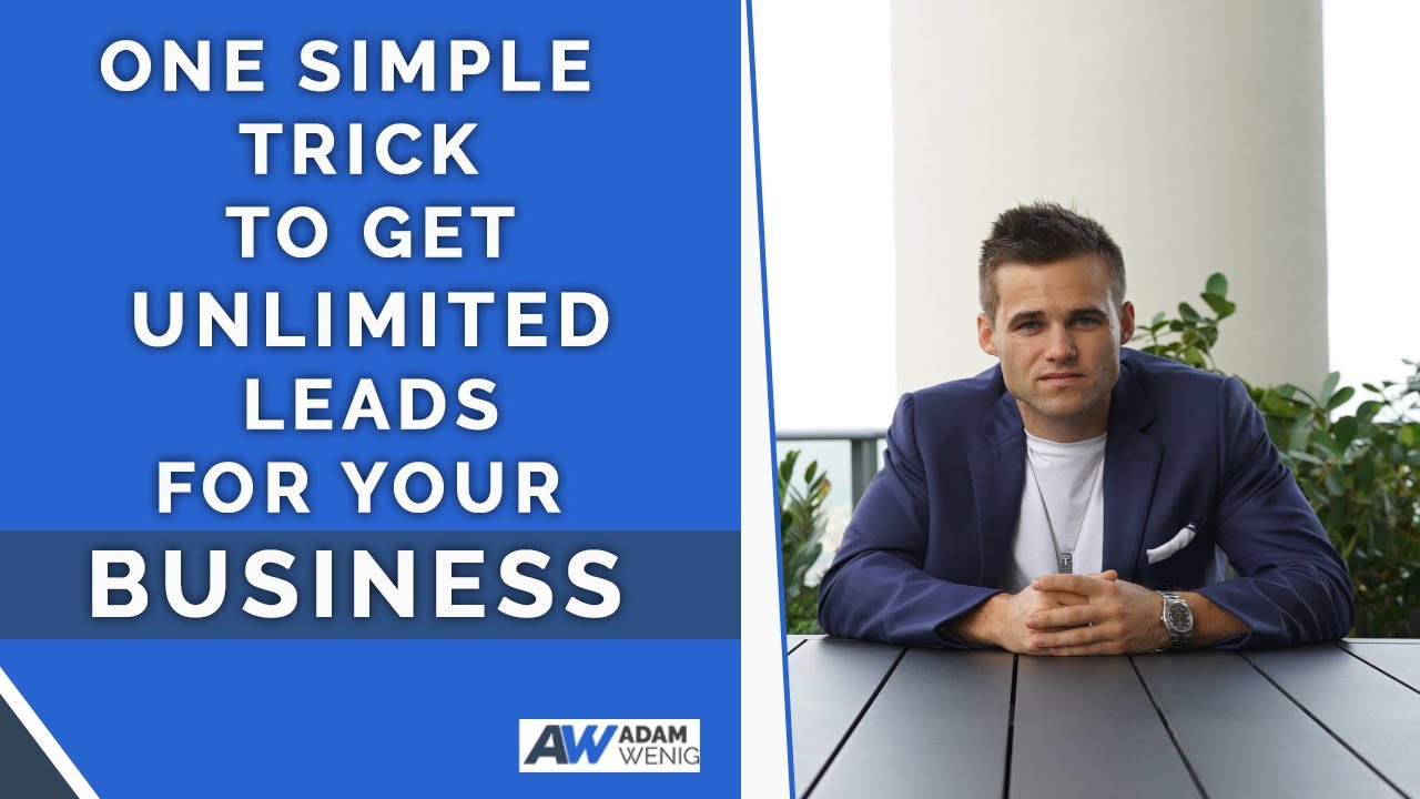 One Simple Trick To Get Unlimited Leads For Your Business...
