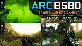 Arc B580 vs Crysis Franchise | Test in All Crysis Games - OG, Warhead, 1, 2 & 3 Remastered