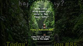 Today's Reflection #85 #reflection  #affirmations   #meditation