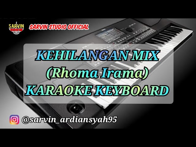 RHOMA IRAMA - KEHILANGAN KARAOKE KEYBOARD | SARVIN STUDIO OFFICIAL class=