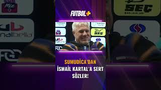 Marius Sumudica Çılgına Döndü İsmail Kartal Kim?