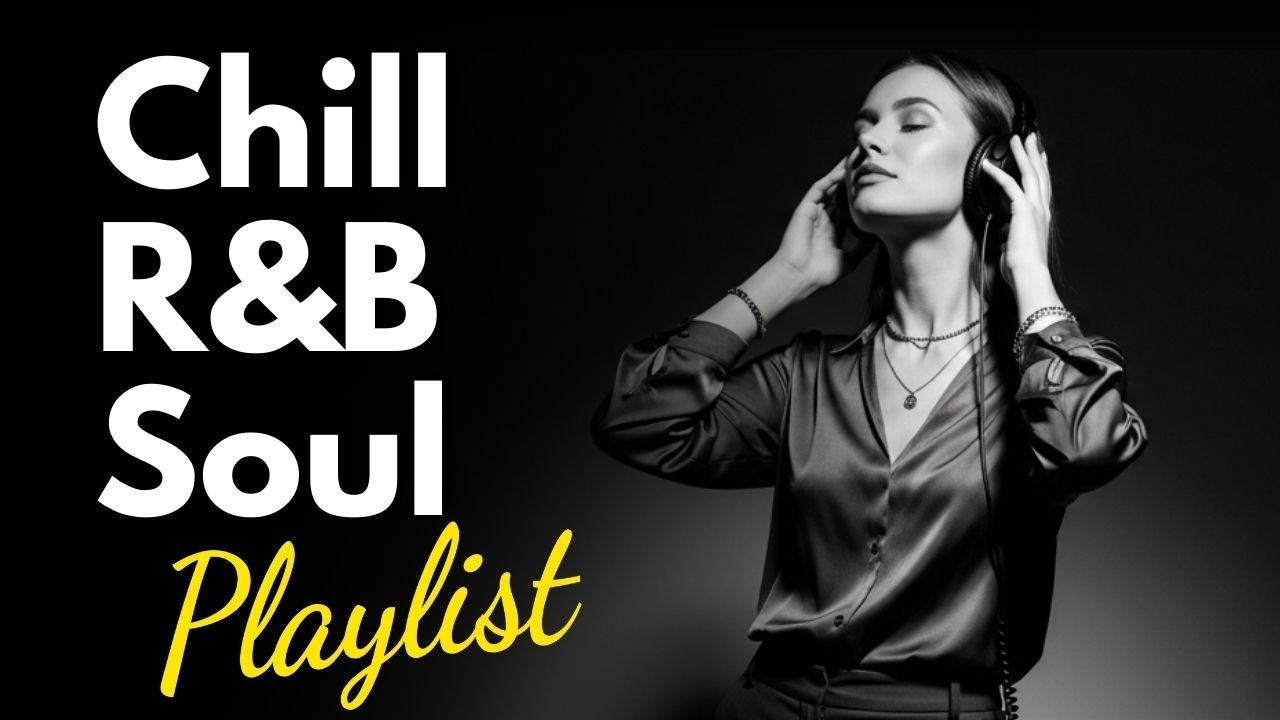 Relaxing Chill R&B Soul - Soulful & Mellow Playlist for Peaceful Nights